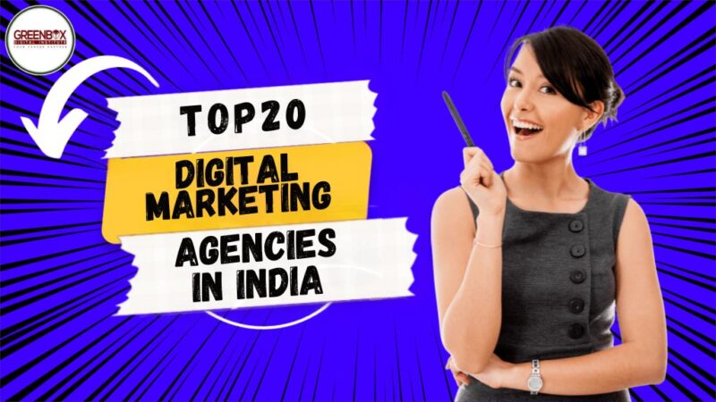 Top 20 Digital Marketing Agency in India